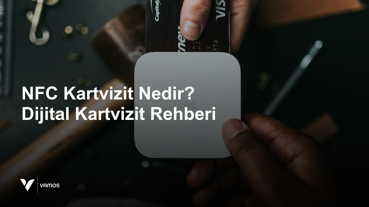 NFC Kartvizit Nedir? Nasıl Çalışır?